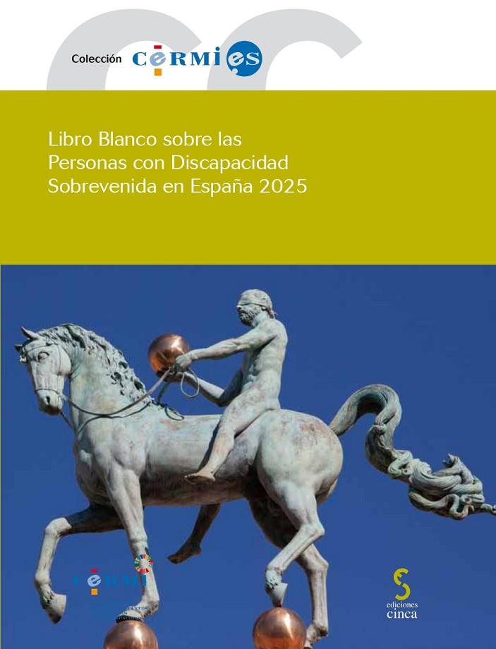 LIBRO BLANCO SOBRE LAS PERSONAS CON DISCAPACIDAD SOBREVENIDA | 9788410167391 | CERMI (COMITÉ ESPAÑOL DE REPRESENTANTES DE PERSONAS CON DISCAPACIDAD)