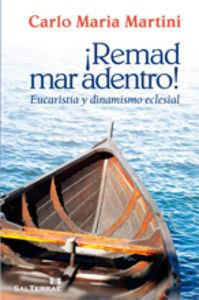 REMAD MAR ADENTRO! EUCARISTÍA Y DINAMISMO ECLESIAL | 9788429318920 | MARTINI, CARLO MARIA