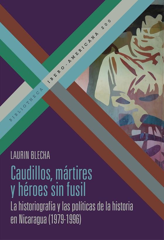 CAUDILLOS, MÁRTIRES Y HÉROES SIN FUSIL | 9788491924364 | BLECHA, LAURIN