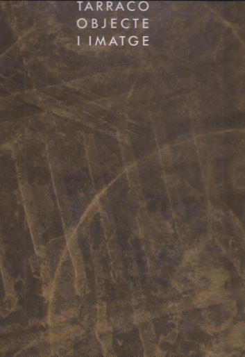 TÀRRACO OBJECTE I IMATGE. ONZE FOTÒGRAFS AL MUSEU NACIONAL ARQUEOLÒGIC DE TARRAGONA | 9788439307709