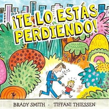 TE LO ESTAS PERDIENDO | 9788410408289 | SMITH, BRADY / THIESSEN, TIFFANI