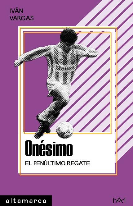 ONÉSIMO. EL PENÚLTIMO REGATE | 9791387938987 | VARGAS, IVÁN