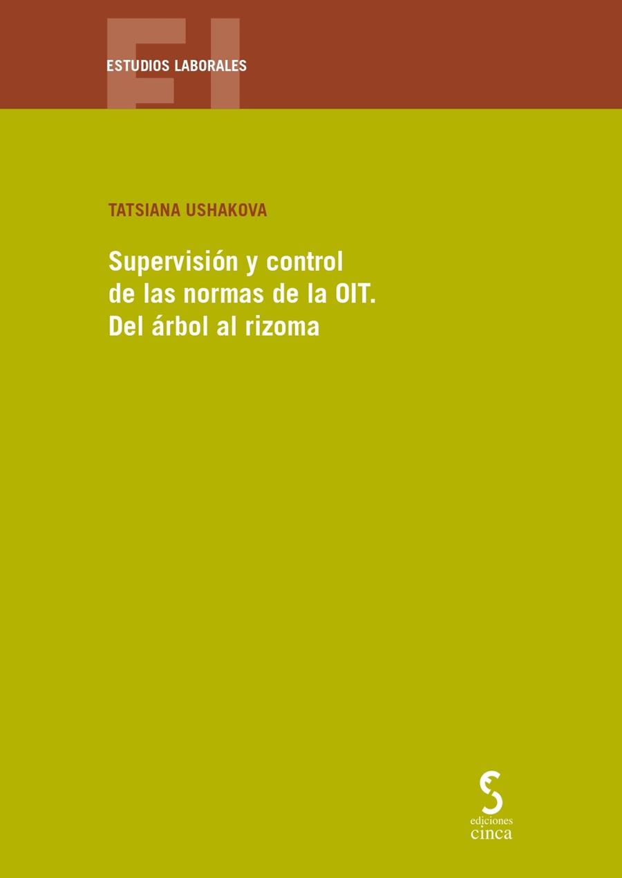 SUPERVISIÓN Y CONTROL DE LAS NORMAS DE LA OIT. DEL ÁRBOL AL RIZOMA | 9788410167780 | USHAKOVA, TATSIANA