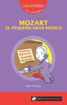 MOZART EL PEQUEÑO GRAN MÚSICO | 9788415016304 | IRURZUN, PATXI