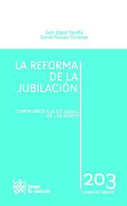 REFORMA DE LA JUBILACIÓN, LA | 9788490043646 | LÓPEZ GANDÍA, JUAN / TOSCANI GIMÉNEZ, DANIEL