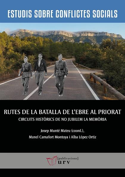 RUTES DE LA BATALLA DE L'EBRE AL PRIORAT | 9788413651712 | MUNTÉ I MATEU, JOSEP