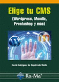 ELIGE TU CMS (WORDPRESS, MOODLE, PRESTASHOP Y MAS) | 9788499642772 | RODRIGUEZ DE SEPULVEDA MAILLO, DAVID