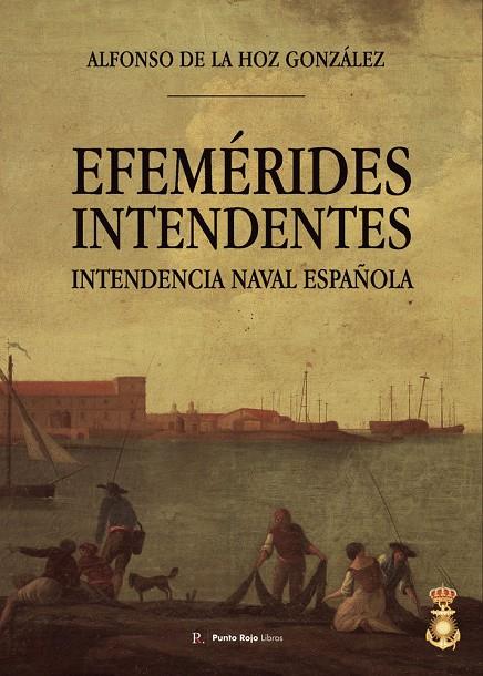 EFEMERIDES INTENDENTES | 9799254786365 | DE LA HOZ GONZÁLEZ, ALFONSO