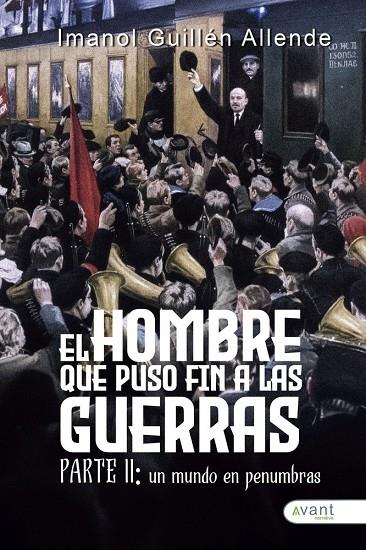 HOMBRE QUE PUSO FIN A LAS GUERRAS II, EL | 9791387805722 | GUILLÉN ALLENDE, IMANOL