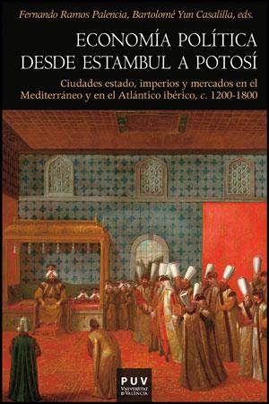 ECONOMÍA POLÍTICA DESDE ESTAMBUL A POTOSÍ | 9788437088198 | VARIOS AUTORES