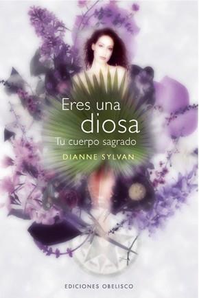 ERES UNA DIOSA | 9788497775908 | SYLVAR, DIANNE