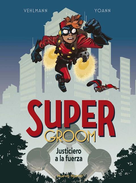 SUPERGROOM : JUSTICIERO A LA FUERZA | 9788419148759 | YOANN / VEHLMANN, FABIEN