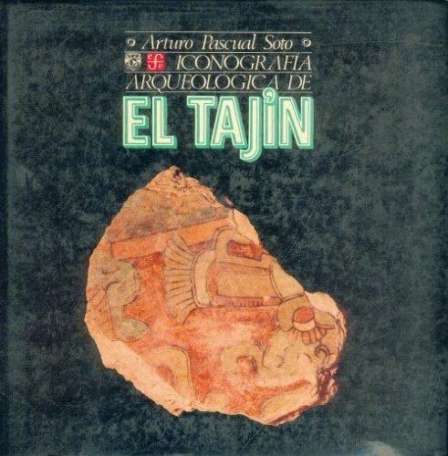 ICONOGRAFÍA ARQUEOLÓGICA DE EL TAJÍN | 9789681633844 | PASCUAL SOTO, ARTURO