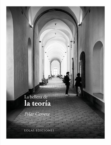 BELLEZA DE LA TEORIA, LA | 9791388299049 | CARRERA, PILAR
