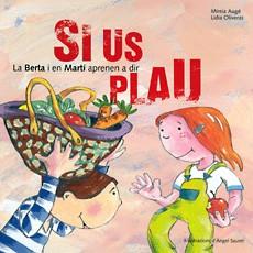 BERTA I EN MARTÍ APRENEN A DIR SI US PLAU, LA | 9788483346853 | AUGÉ, MIREIA / OLIVERAS, LÍDIA