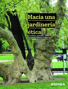 HACIA UNA JARDINERÍA ÉTICA | 9788431332938 | ECHARRI IRIBARREN, FERNANDO