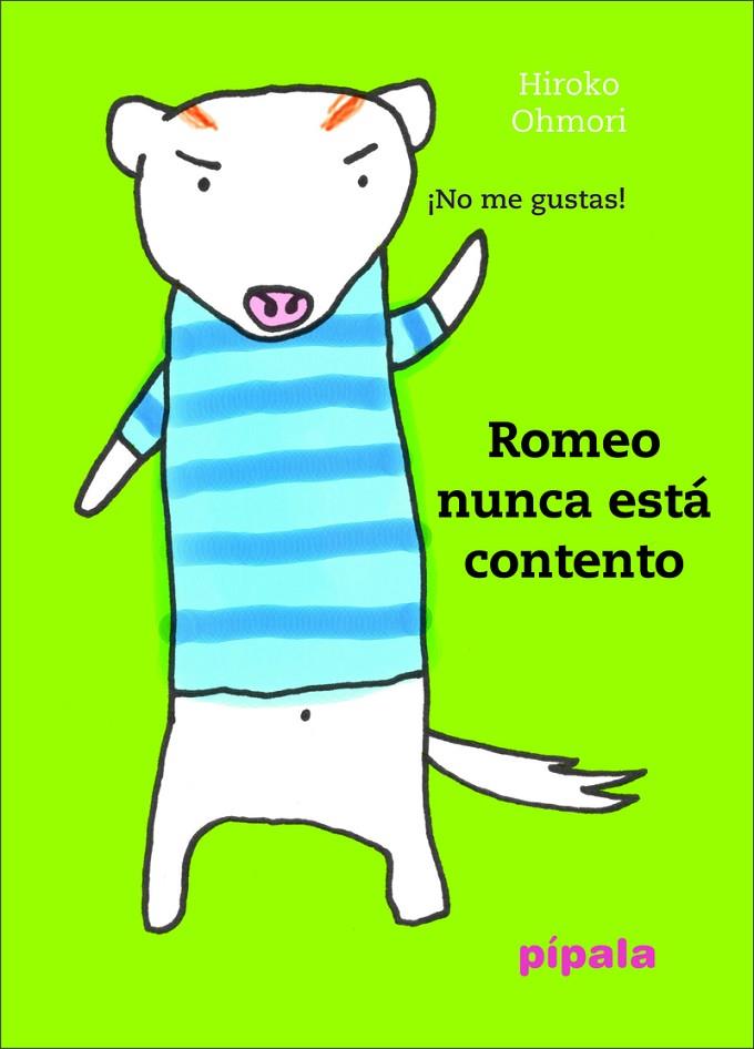 ROMEO NUNCA ESTÁ CONTENTO | 9788416287703 | OHMORI, HIROKO
