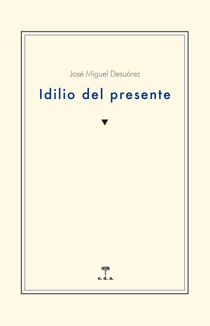 IDILIO DEL PRESENTE | 9788492821884 | DE SUAREZ, JOSE MIGUEL