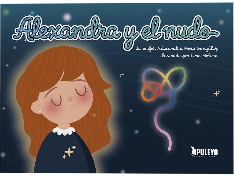 ALEXANDRA Y EL NUDO | 9788410608177 | MESA GONZÁLEZ, JENNIFER ALEXANDRA