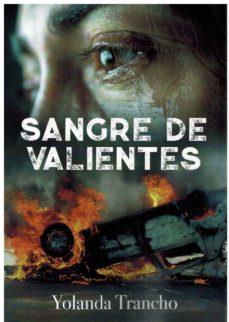 SANGRE DE VALIENTES | 9788409345991 | TRANCHO HERNÁNDEZ, YOLANDA