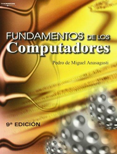 FUNDAMENTOS DE LOS COMPUTADORES | 9788497322942 | DE MIGUEL ANASAGASTI, PEDRO