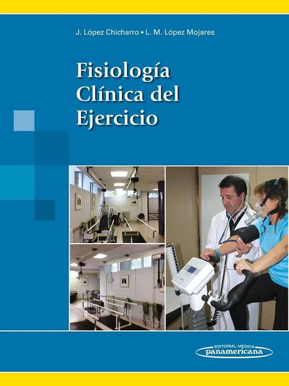 FISIOLOGIA CLINICA DEL EJERCICIO | 9788498351675 | LOPEZ CHICHARRO, JOSE / LOPEZ MOJARES, L.