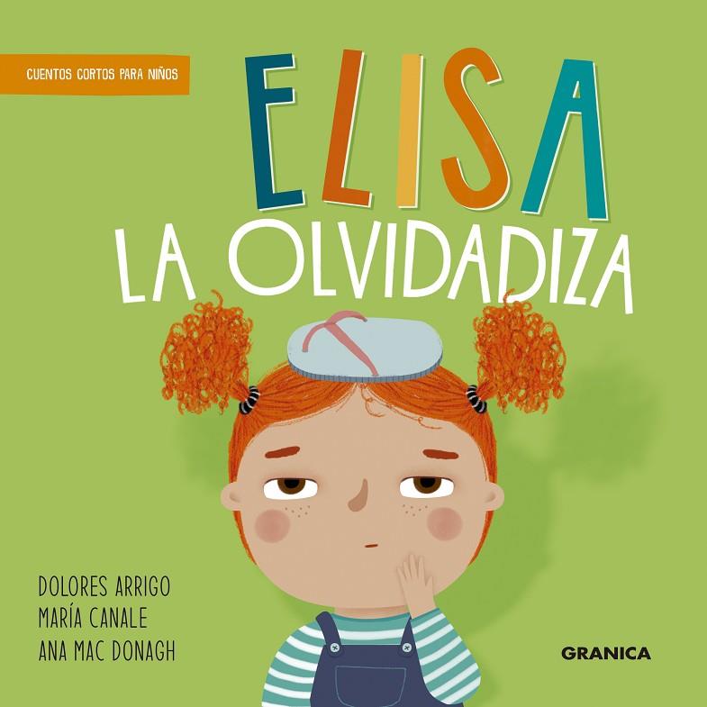 ELISA LA OLVIDADIZA | 9786316693433 | ARRIGO, DOLORES / CANALE, MARÍA GUADALUPE / MAC DONAGH, ANA