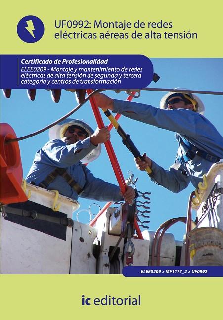 MONTAJE DE REDES ELÉCTRICAS AÉREAS DE ALTA TENSIÓN. ELEE0209 - MONTAJE Y MANTENI | 9788483649381 | ENTRENA GONZÁLEZ, FRANCISCO JOSÉ