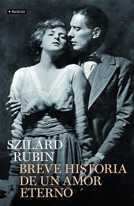 BREVE HISTORIA DE UN AMOR ETERNO | 9788408102441 | RUBIN, SZILÁRD