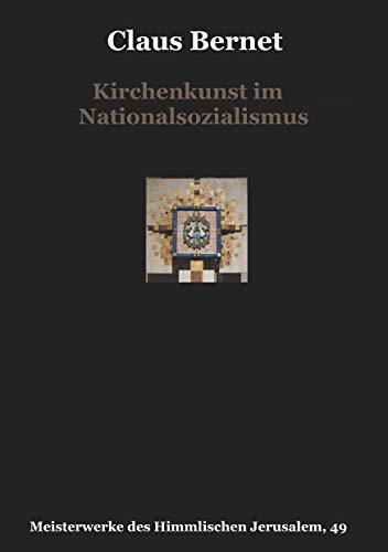 KIRCHENKUNST IM NATIONALSOZIALISMUS | 9783750493605 | BERNET, CLAUS