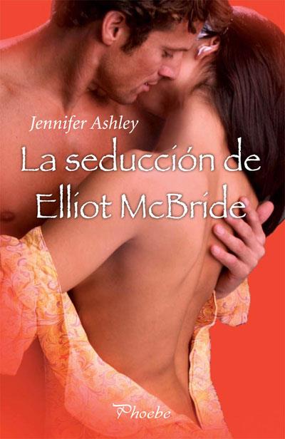 SEDUCCION DE ELLIOT MCBRIDE, LA | 9788415433330 | ASHLEY, JENNIFER