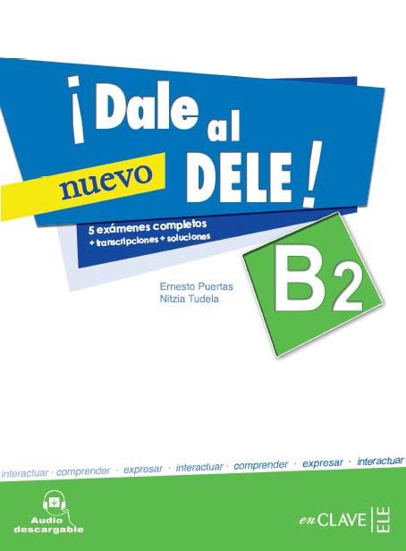 DALE AL DELE B2+AUDIO DESCARGABLEABLE | 9788415299677 | PUERTAS MOYA, ERNESTO/TUDELA CAPDEVILA, NITZIA