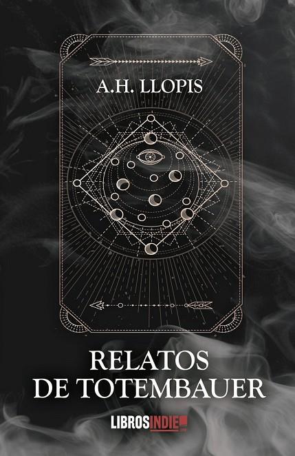 RELATOS DE TOTEMBAUER | 9788419022851 | LLOPIS, A. H.