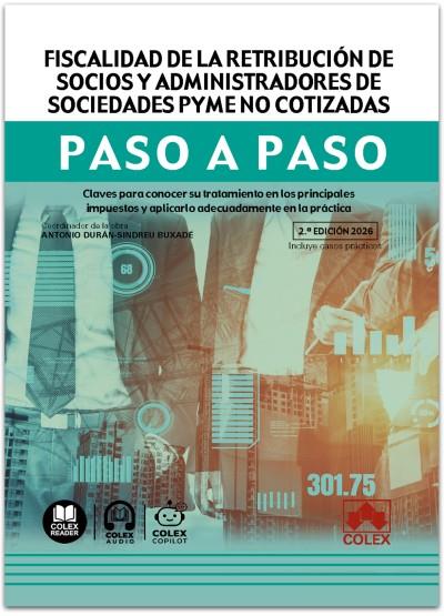 FISCALIDAD DE LA RETRIBUCIÓN DE SOCIOS Y ADMINISTRADORES DE SOCIEDADES PYME NO NO COTIZADAS. PASO A PASO | 9791370115975