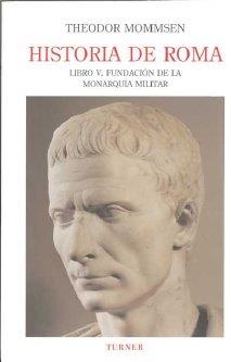 HISTORIA DE ROMA. LIBRO V | 9788475066080 | MOMMSEN, THEODOR