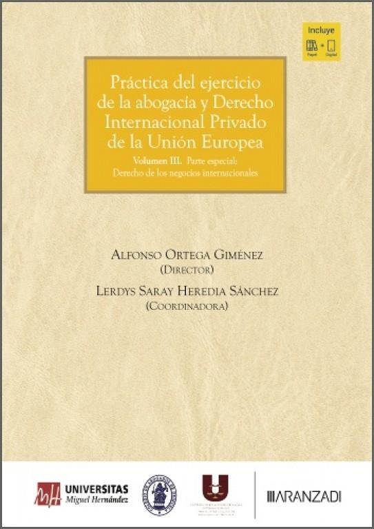 PRÁCTICA DEL EJERCICIO DE LA ABOGACIA Y DERECHO INTERNACIONAL PRIVADO DE LA UNIÓN EUROPEA III | 9788410855793