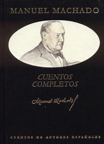 CUENTOS COMPLETOS DE MANUEL MACHADO | 9788489142657 | MACHADO, MANUEL