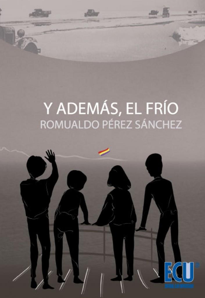 Y ADEMÁS EL FRÍO | 9788499486727 | PÉREZ SÁNCHEZ, ROMUALDO