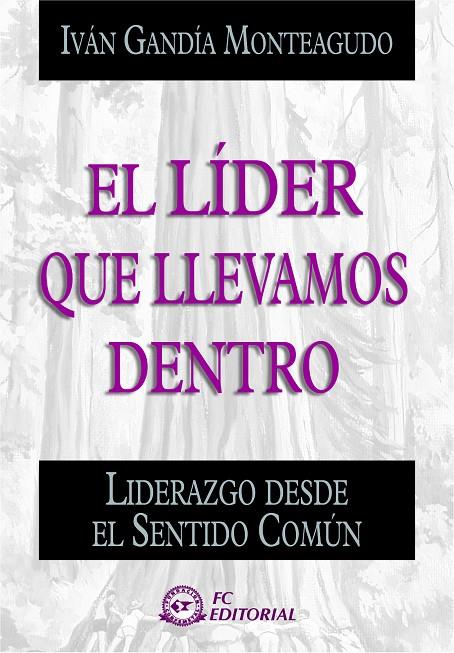 LÍDER QUE LLEVAMOS DENTRO, EL | 9788496743274 | GANDIA MONTEAGUDO, IVAN