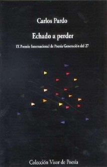 ECHADO A PERDER | 9788475226484 | PARDO, CARLOS