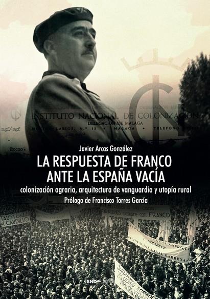 RESPUESTA DE FRANCO ANTE LA ESPAÑA VACIA | 9788418816628 | ARCAS GONZALEZ, JAVIER