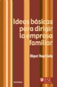 IDEAS BÁSICAS PARA DIRIGIR LA EMPRESA FAMILIAR | 9788431325336 | GALLO LAGUNA DE RINS, MIGUEL ÁNGEL