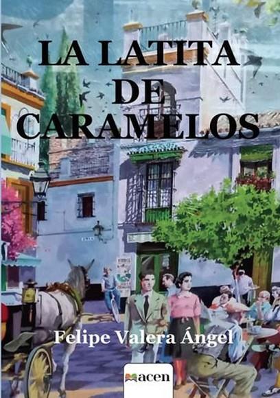 LATITA DE CARAMELOS (2ª EDIC), LA | 9791387514266 | VALERA ÁNGEL, FELIPE