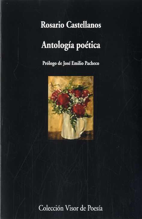 ANTOLOGÍA POÉTICA (ROSARIO CASTELLANOS) | 9788498953138 | CASTELLANOS, ROSARIO