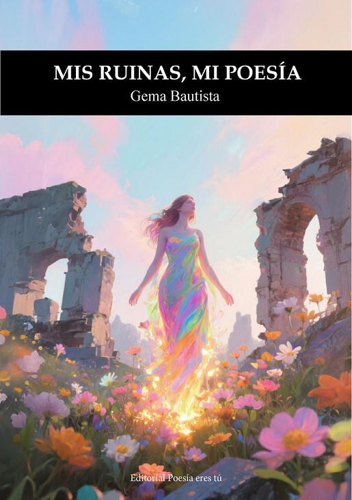 MIS RUINAS MI POESÍA | 9791387806194 | BAUTISTA QUIROS, GEMA