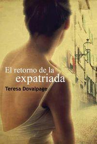 RETORNO DE LA EXPATRIADA, EL | 9788415899525 | DOVALPAGE, TERESA