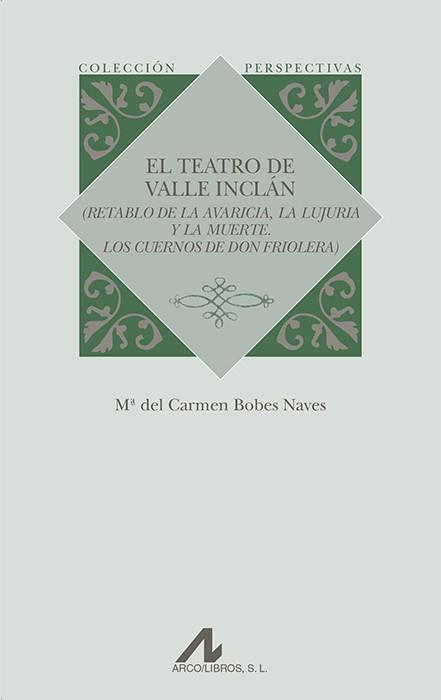 TEATRO DE VALLE INCLÁN, EL | 9788476359464 | BOBES NAVES, Mª DEL CARMEN