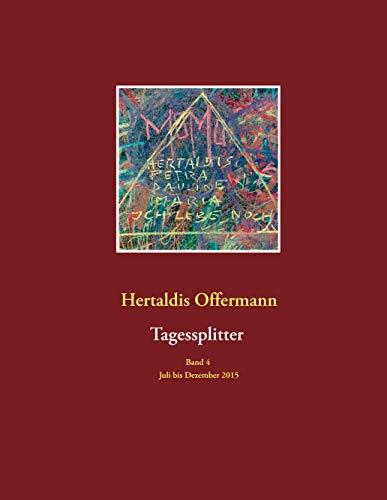 TAGESSPLITTER 4 | 9783749482771 | OFFERMANN, HERTALDIS