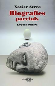 BIOGRAFIES PARCIALS (3) | 9788416260089 | SERRA LABRADO, XAVIER