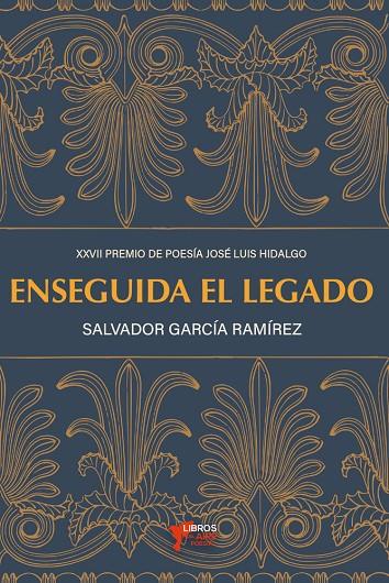 ENSEGUIDA EL LEGADO | 9788412963151 | GARCIA RAMIREZ, SALVADOR